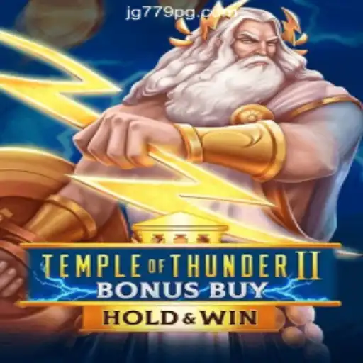 TempleofThunderIIBonusBuy: A Thrilling Slot Experience with JG779.COM
